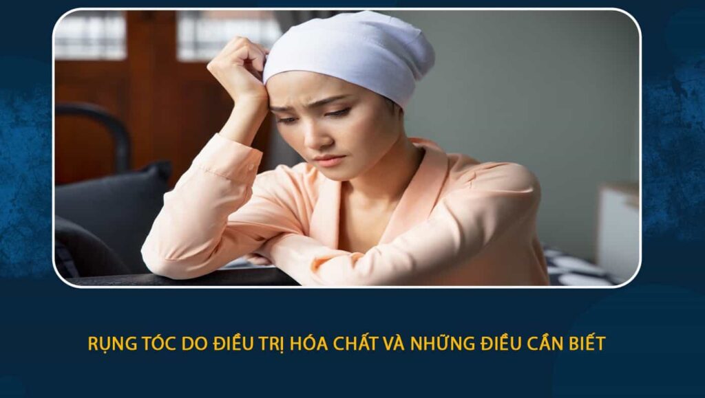 Rụng tóc do điều trị hóa chất