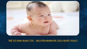 trẻ sơ sinh rụng tóc