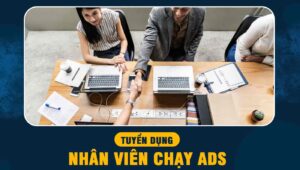 tuyển dụng nhân viên chạy ads