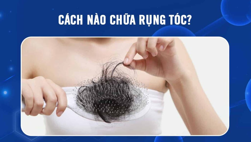 cách nào chữa rụng tóc